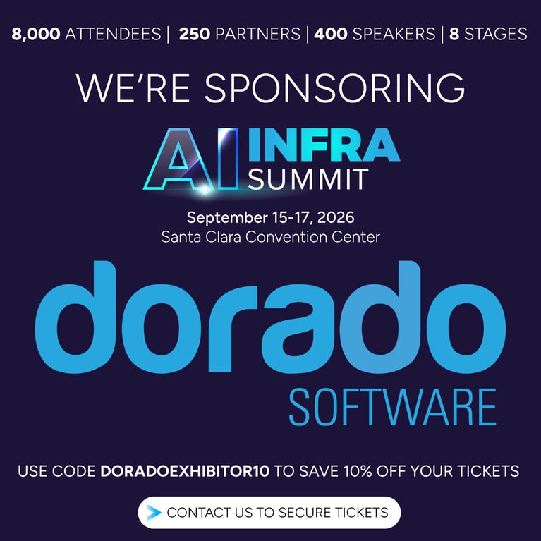 🚀 Dorado is heading to AI Infra Summit!