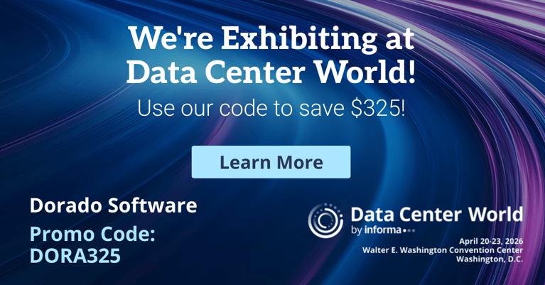 See Dorado at Data Center World and take $325 off registration